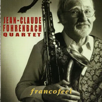 Francofeel by Jean-Claude Fohrenbach