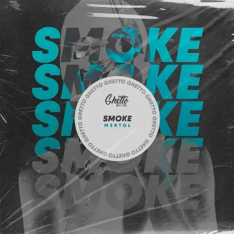 Smoke by M3RTGL