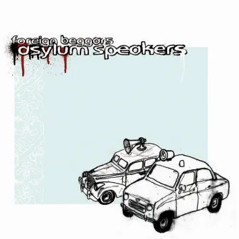 Asylum Speakers by Foreign Beggars