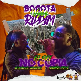 No Copia Bogotá Vybz Riddim by Afromusic selektah