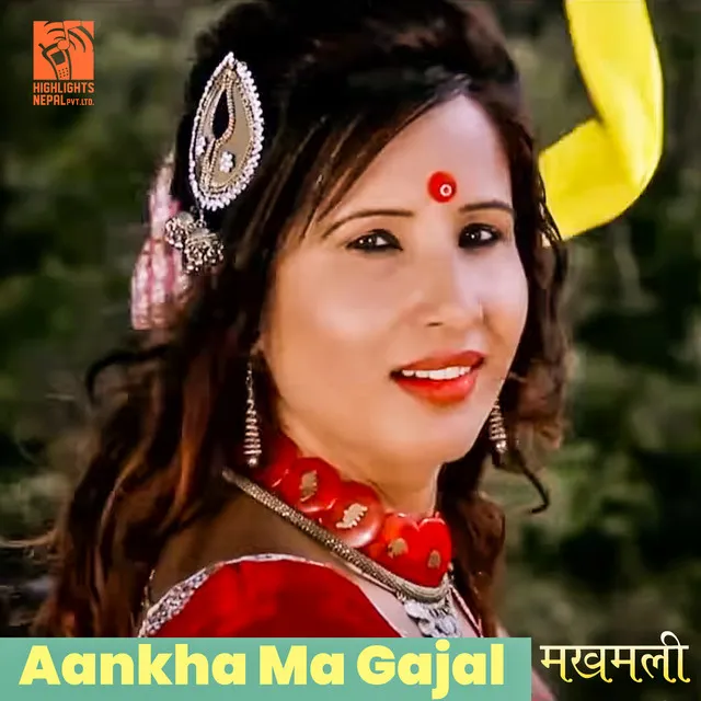 Aankha Ma Gajal (From "Makhamali")