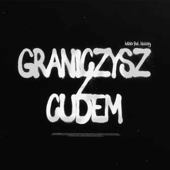 GRANICZYSZ Z CUDEM by kelzior