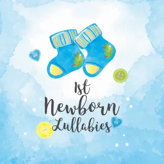 1st Newborn Lullabies: Set of 15 Ambient Sleep Songs for Your Baby by Calm Baby Music Land