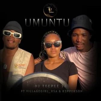 UMUNTU by Dj Teepee SA