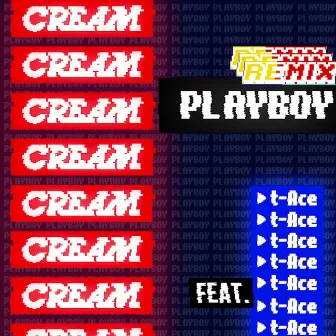 PLAYBOY (Remix) by CREAM