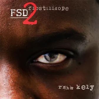 FSD2: Flostilldope by Rahm Kely