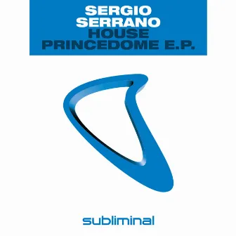 House Princedome E.P. by Sergio Serrano