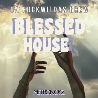 Blessed House by Da RockWildas Crew