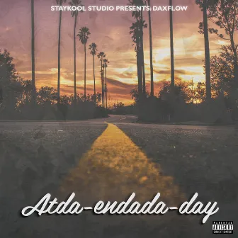 Atda-Endada-Day by Daxflow