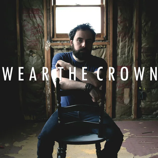 WEAR THE CROWN