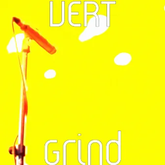 Grind by Vert