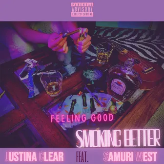 Feeling Good, Smoking Better by Justina Clear