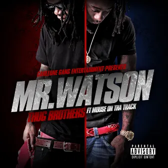 Mr. Watson by Thug Brothers