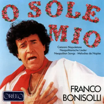 O sole mio, Vol. 1 by Franco Bonisolli