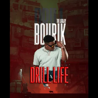 Drill Life by Bourik The Latalay