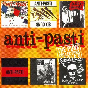 The Punk Singles Collection by Anti-Pasti