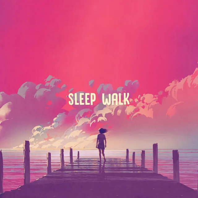 Sleep Walk