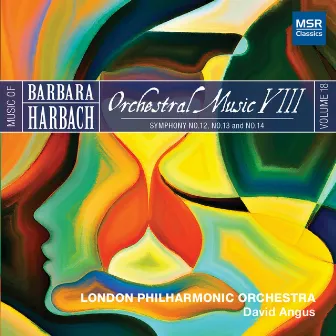 Music of Barbara Harbach, Vol. 18 - Orchestral Music VIII by David Angus