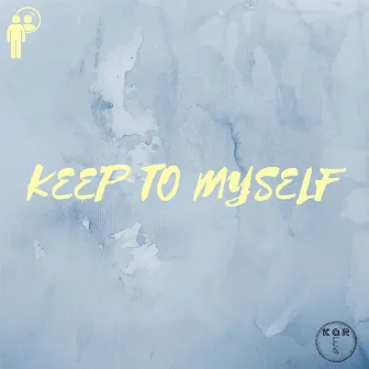 KEEP TO MYSELF by Keydus