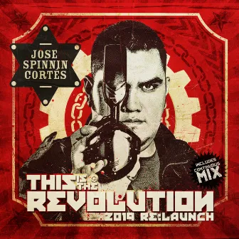 This Is The Revolution (2019 Re:Launch) by Jose Spinnin Cortes