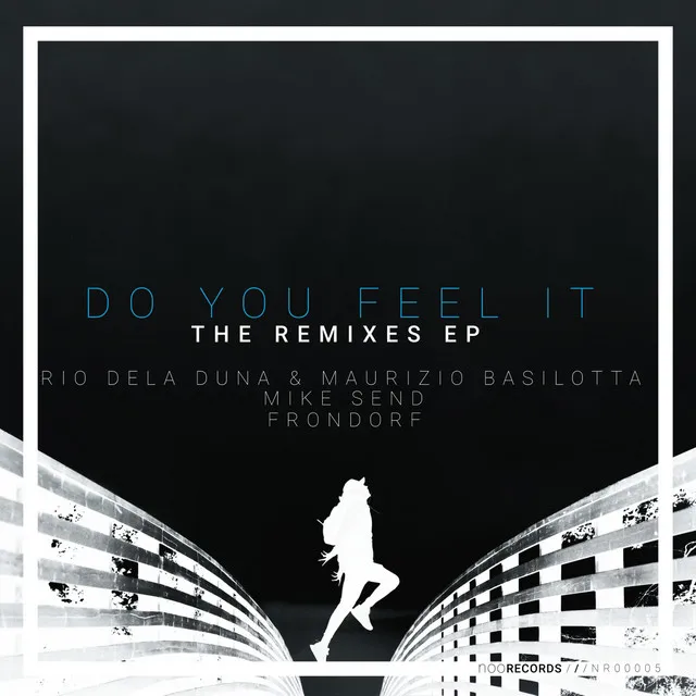 Do You Feel It - Mike Send Remix