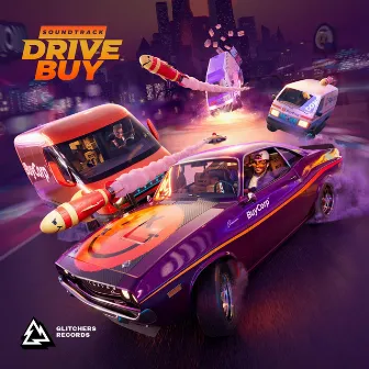 Drive Buy by Glitchers (Original Game Soundtrack) by Jon Dix