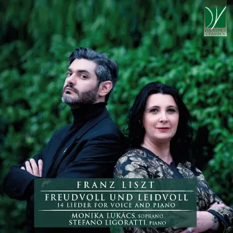 Franz Liszt: Freudvoll und leidvoll (14 lieder for voice and Piano) by Stefano Ligoratti