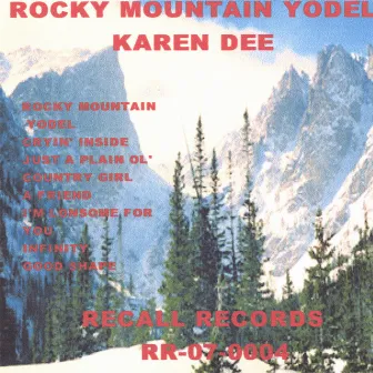 Rocky Mountain Yodel by Karen Dee