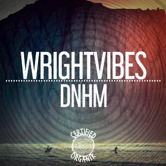 DNHM by WrightVibes