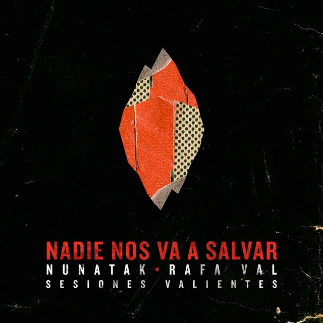 Nadie nos va a salvar (feat. Rafa Val) - Sesiones Valientes