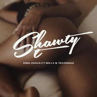 Shawty by King Zhaza