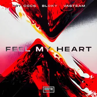 Feel My Heart by Vasteam