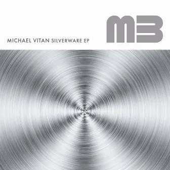 Silverware EP by Michael Vitan