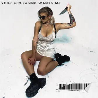 Your Girlfriend Wants Me by Sierra Annie