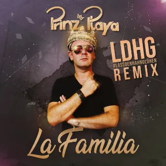 La Familia (Ldhg Remix) by Prinz Playa