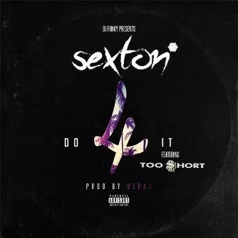 Do for It (feat. Too $Hort) by Sexton