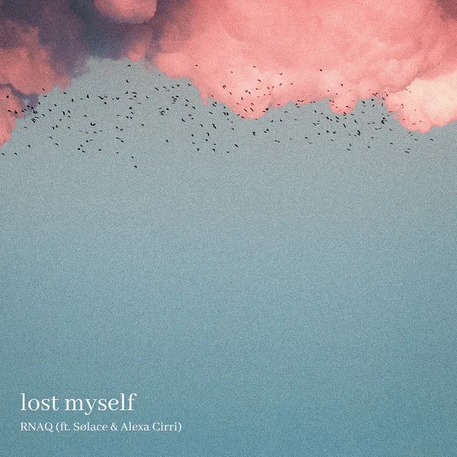 lost myself (feat. Alexa Cirri and Sølace)