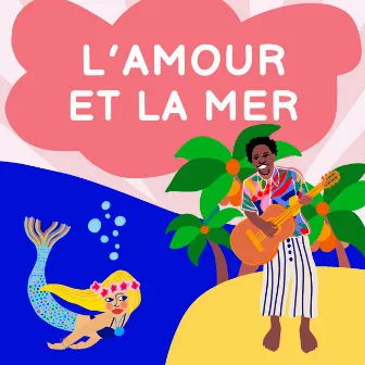 L'Amour et la Mer by Dom & Danaé