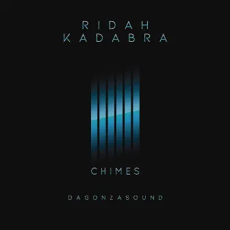 Chimes by Ridah Kadabra