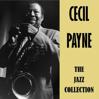 The Jazz Collection by Cecil Payne