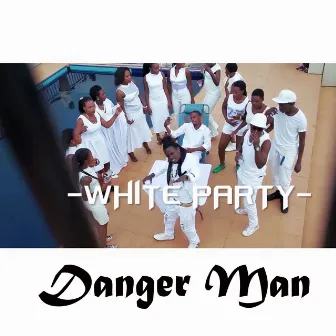 White Party by Danger!Man