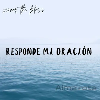 Responde Mi Oración by Winner The Bless