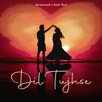 Dil Tujhse by Amit Kori