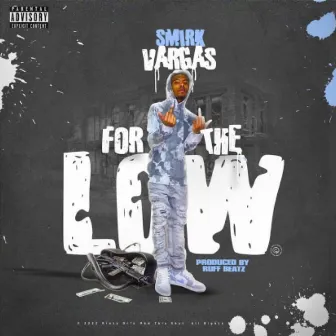 For the Low by Smirk Vargas