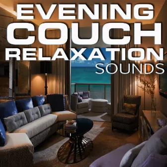 Evening Couch Relaxation Sounds by Feel Good Sounds 3D