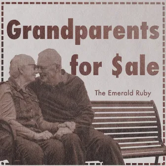 Grandparents for Sale by The Emerald Ruby