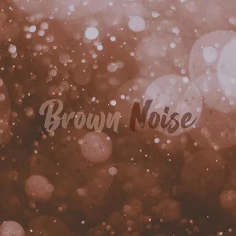 Brown Noise by Noise Academy