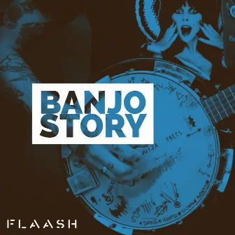 Banjo Story by Flaash