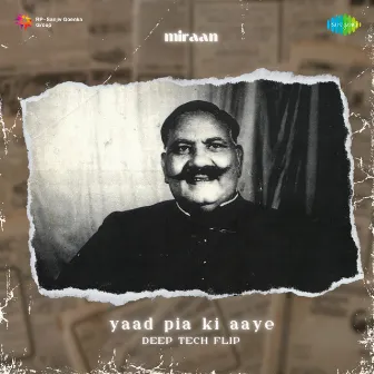 Yaad Piya Ki Aaye (Deep Tech Flip) by Ustad Bade Ghulam Ali Khan