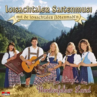 So klingt's im Werdenfelser Land by Loisachtaler Saitenmusi